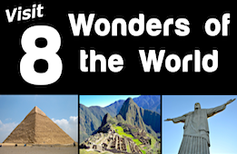 Visit 8 Wonders of the World