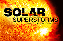 Solar Superstorms